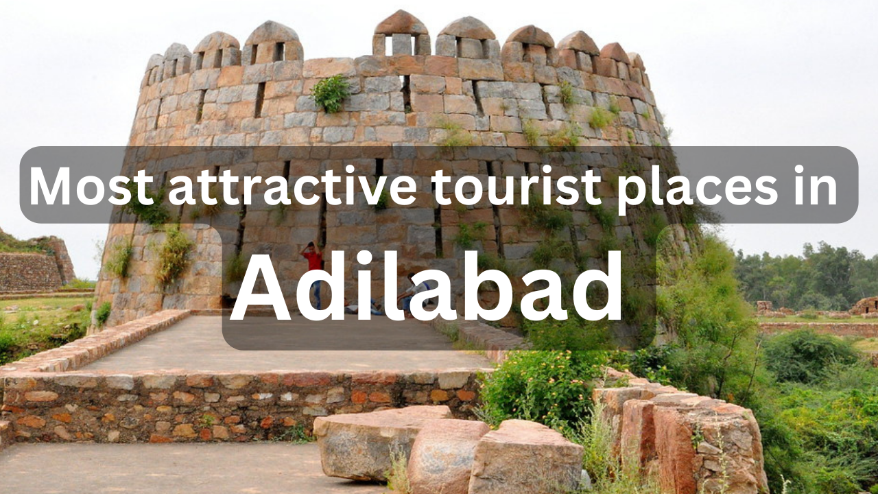 adilabad near tourist places